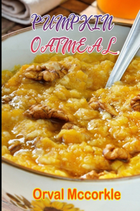 Pumpkin Oatmeal