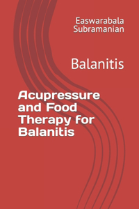 Acupressure and Food Therapy for Balanitis