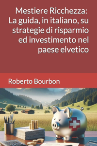 Mestiere Ricchezza - Finanza Personale in Svizzera