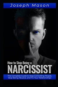 How to Stop Being a Narcissist