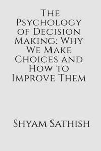 Psychology of Decision Making