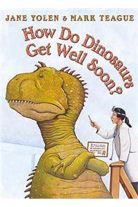 How Do Dinosaurs Get Well Soon?