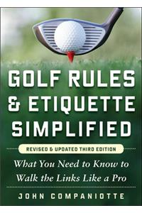 Golf Rules & Etiquette Simplified: What You Need to Know to Walk the Links Like a Pro