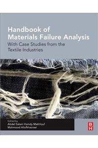Handbook of Materials Failure Analysis: With Case Studies from the Textile Industries