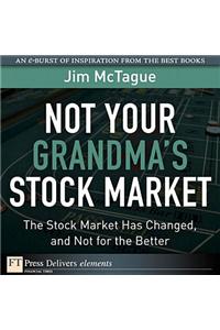 Not Your Grandma's Stock Market