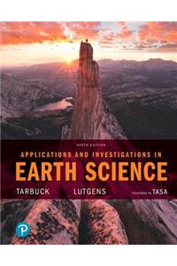 Applications and Investigations in Earth Science Plus Mastering Geology with Pearson Etext -- Access Card Package