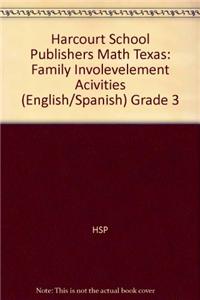 Harcourt School Publishers Math Texas: Family Involevelement Acivities (English/Spanish) Grade 3