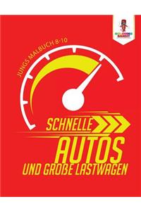 Schnelle Autos und Große Lastwagen