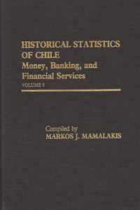 Historical Statistics of Chile, Volume V