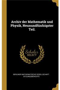 Archiv der Mathematik und Physik, Neunundfünfzigster Teil.