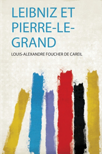 Leibniz Et Pierre-Le-Grand