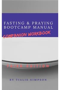 Fasting and Praying Bootcamp Manual Companion Workbook