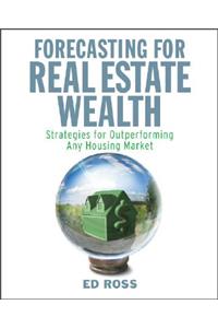 Forecasting for Real Estate Wealth