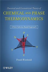 Classical and Geometrical Theory of Chemical and Phase Thermodynamics