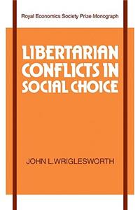 Libertarian Conflicts in Social Choice