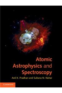 Atomic Astrophysics and Spectroscopy