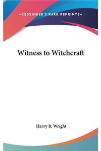 Witness to Witchcraft