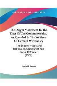 Digger Movement In The Days Of The Commonwealth, As Revealed In The Writings Of Gerrard Winstanley