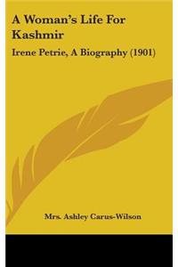 A Woman's Life For Kashmir: Irene Petrie, A Biography (1901)