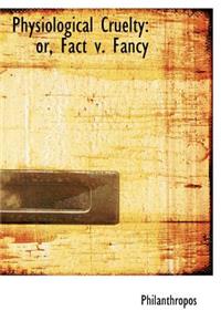 Physiological Cruelty