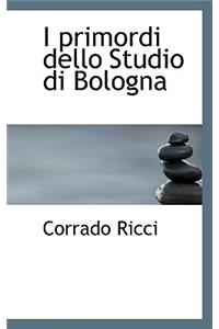 I Primordi Dello Studio Di Bologna