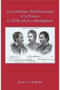 Les Généraux Andafiavaratra et la France au XIXe siècle à Madagascar