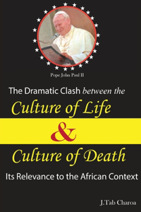 Dramatic Clash Between the Culture of Life and Culture of Death
