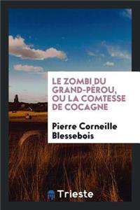Le Zombi Du Grand-Pérou, Ou La Comtesse de Cocagne
