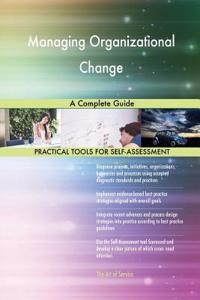 Managing Organizational Change A Complete Guide