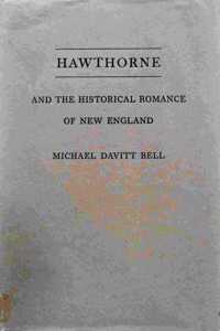 Hawthorne and the Historical Romance of New England