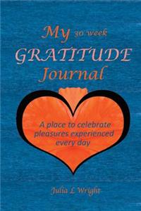 My 30 Week Gratitude Journal