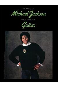 The Music of Michael Jackson Made Easy for Guitar