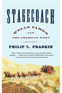 Stagecoach: Wells Fargo and the American West