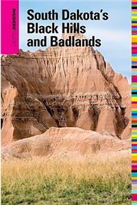 Insiders' Guide to South Dakota's Black Hills and Badlands