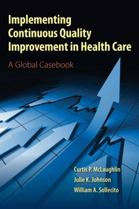 Implementing Continuous Quality Improvements in Health Care