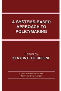 Systems-Based Approach to Policymaking