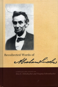 Recollected Words of Abraham Lincoln