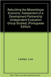 Rebuilding the Mozambique Economy Assessment of