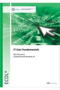 ECDL IT User Fundamentals Using Windows 10 (BCS ITQ Level 1)