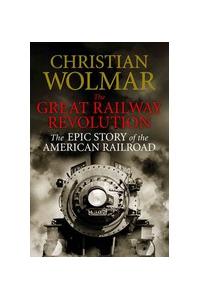 The Great Railway Revolution