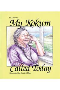 My Kokum Called Today