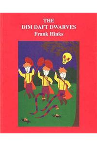 Dim Daft Dwarves, The