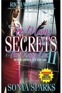 Too Many Secrets and Too Many Lies II
