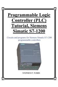 Programmable Logic Controller (PLC) Tutorial, Siemens Simatic S7-1200