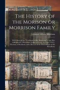History of the Morison or Morrison Family [electronic Resource]