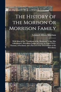 History of the Morison or Morrison Family [electronic Resource]