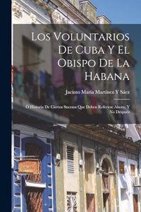 Voluntarios De Cuba Y El Obispo De La Habana