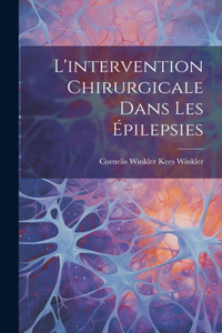 L'intervention Chirurgicale Dans les Épilepsies