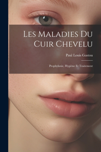 Les Maladies Du Cuir Chevelu
