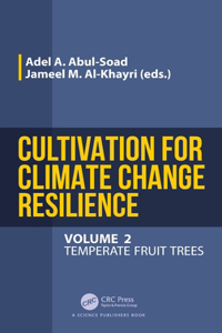 Cultivation for Climate Change Resilience, Volume 2: Temperate Fruit Trees